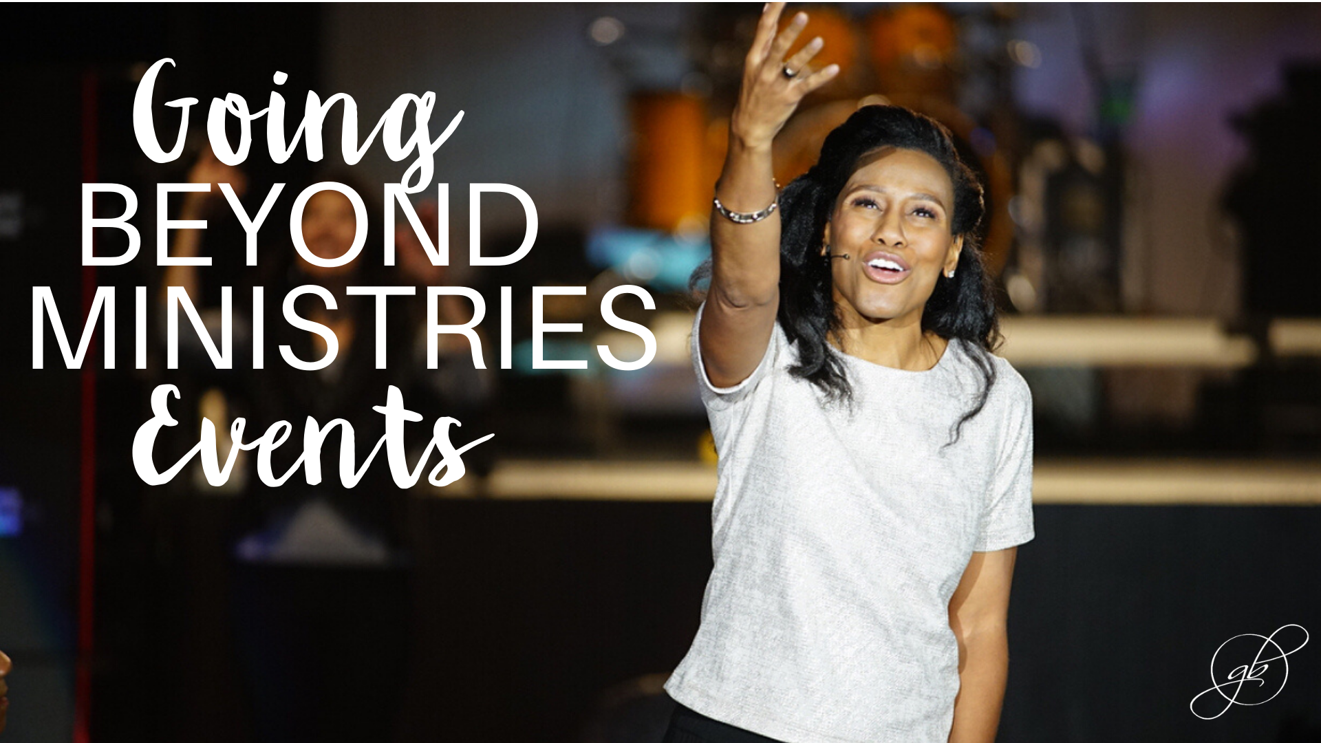 Events | Going Beyond Ministries